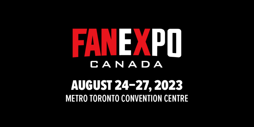 Fan Expo Canada, August 24 to 27, 2023, Metro Toronto Convention Centre.