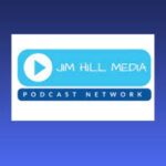 A logo reading Jim Hill Media Podcast Network, and showing a play button.