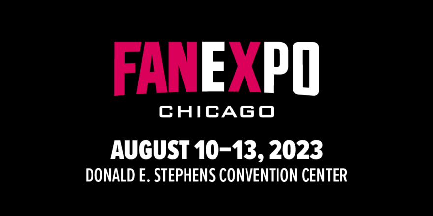 Fan Expo Chicago August 16-18, 2024 Donald E. Stephens Convention Centre.