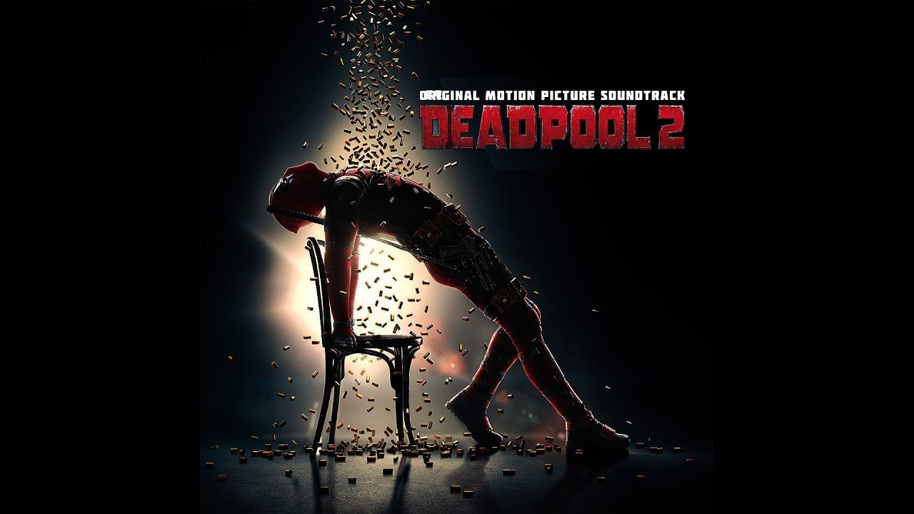Deadpool 2 Soundtrack Review 